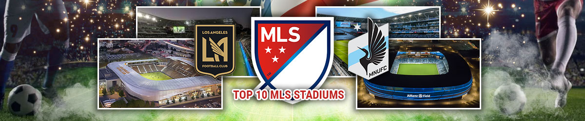 Ranking the Best Stadiums in MLS