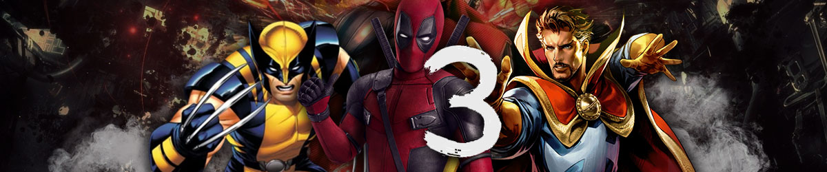 Deadpool centered with the number 3, Wolverine to the left , Dr. Strange to the right