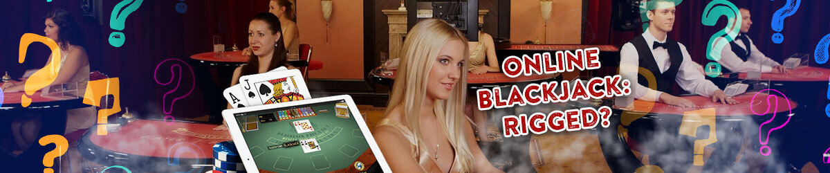 Online Blackjack: Rigged? stamped, images of people playing blackjack in casino