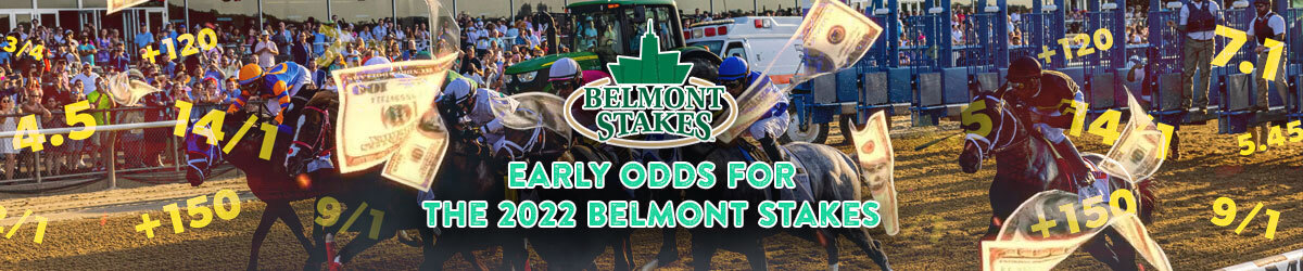 Belmont Stakes logo, text saying "Early Odds for the 2022 Belmont Stakes" with horse track background