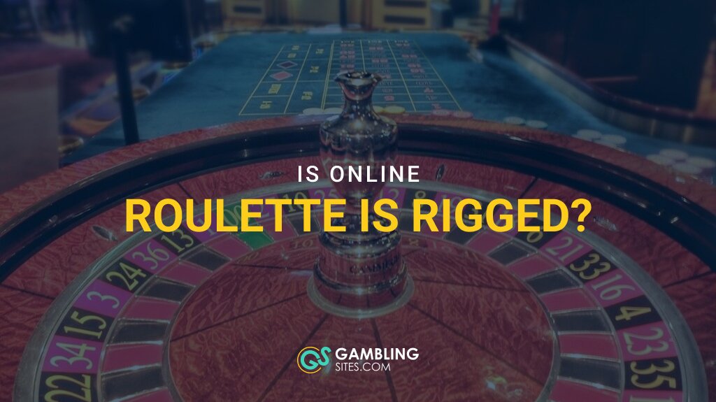 Is Online Roulette Rigged?