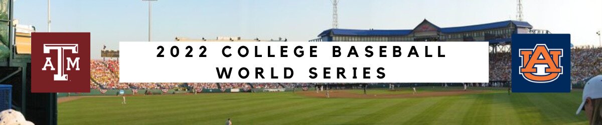 2022 College Baseball World Series centered, Texas A&M logo left, Auburn logo right,
