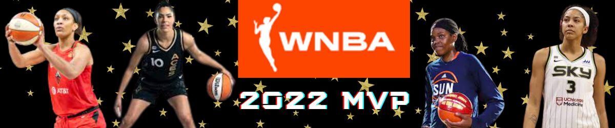 WNBA 2022 MVP, A'ja Wilson, Kelsey Plum, Jonquel Jones, and Candace Parker