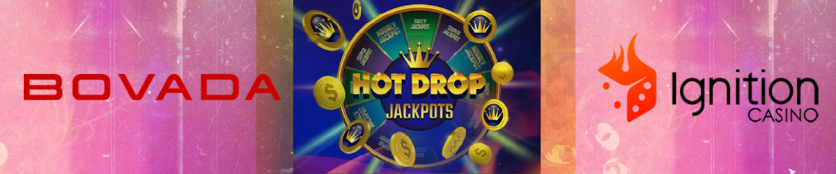 Bovada logo on left, Ignition Casino logo right, Hot Drop Jackpots imagery centered