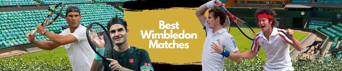 Best Wimbledon Matches