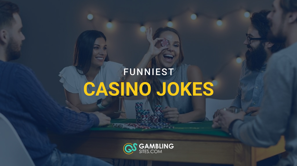 The Funniest Casino Jokes That Will Make You Laugh (Even if You’re Losing)