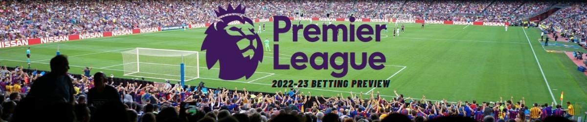 Premier Leave 2022-23 Betting Preview, soccer background
