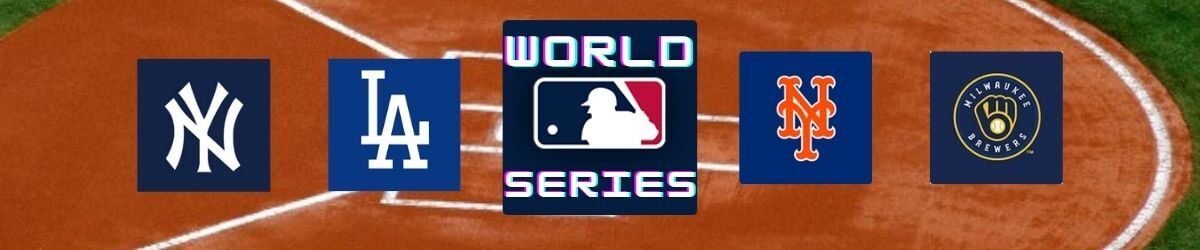 World Series logo, zoomed up baseball field, Yankees, Dodgers, Mets, and Brewers logos