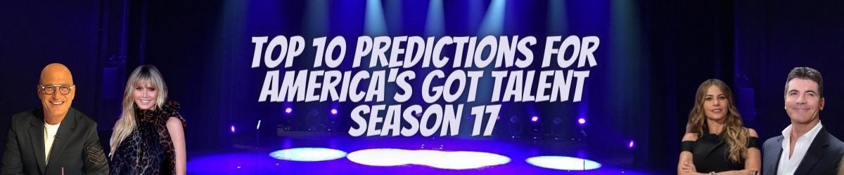 AGT judges on left and right, Top 10 Predictions for AGT Season 17
