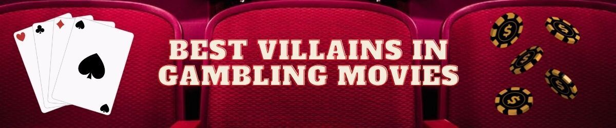 Best Villains in Gambling Movies, Theater movie seats, Gambling cards and chips