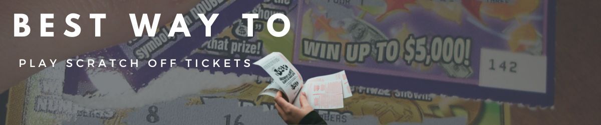 Best Way to Play Scratch Off Tickets, Scratch Off background, hand holding lottery tickets