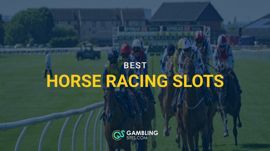 6 Horse Racing Slots to Play at Online Casinos – A Day at the Derby and More