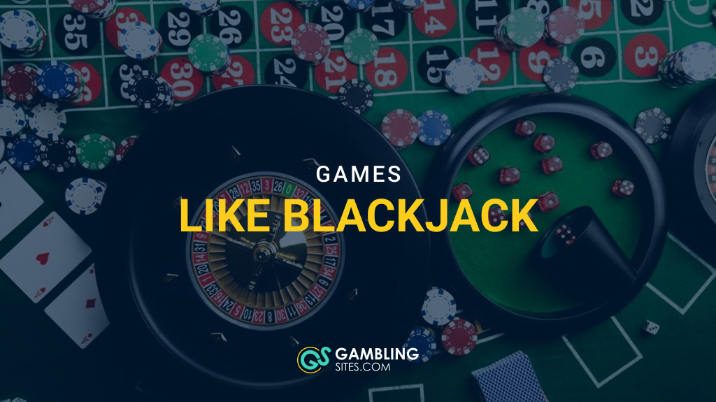 10 Games Like Blackjack