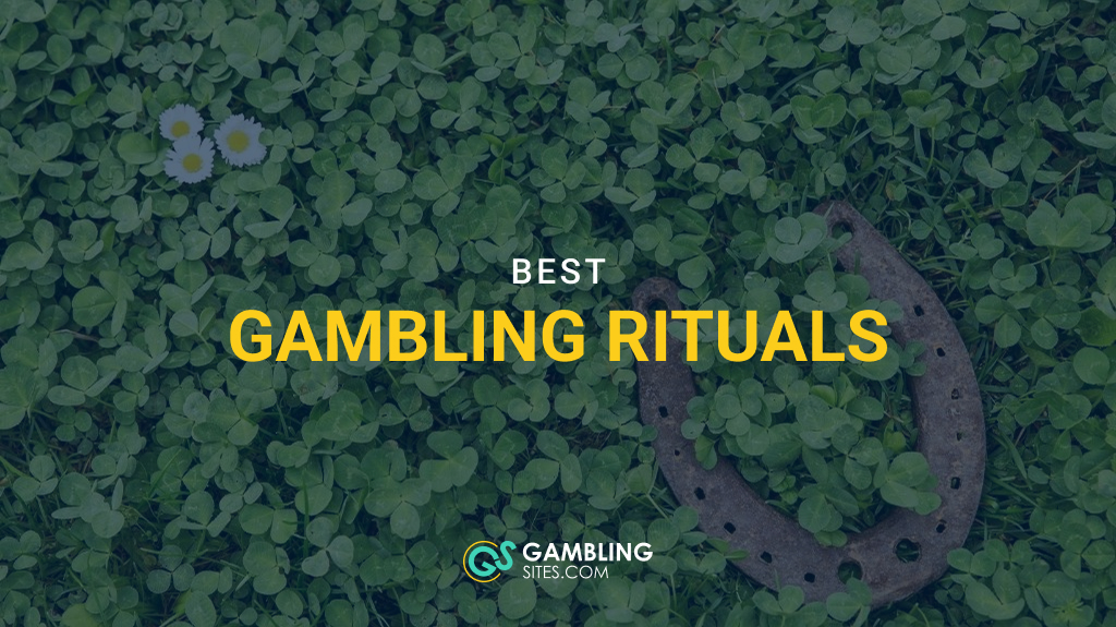 11 Best Gambling Rituals to Try