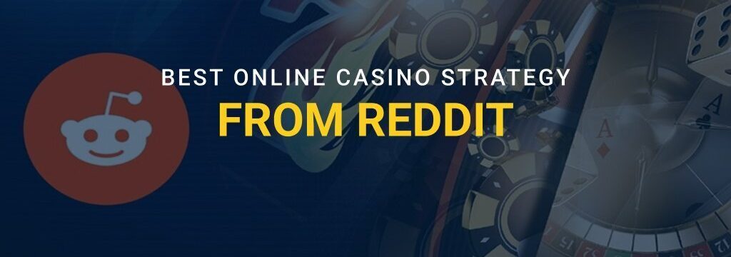 reddit casino strategy blog