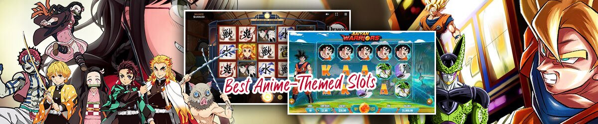 Best Anime-themed Slots text with popular anime characters with slots imagery from popular slot machines