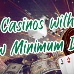 Casinos with a Low Minimum Deposit text centered, Money and casino imagery throughout like dice and cards with banking tells
