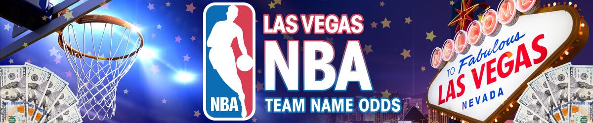 NBA logo with Las Vegas NBA Team Name Odds text, basketball hoop left, famous Welcome to Las Vegas sign right with money surrounding graphics