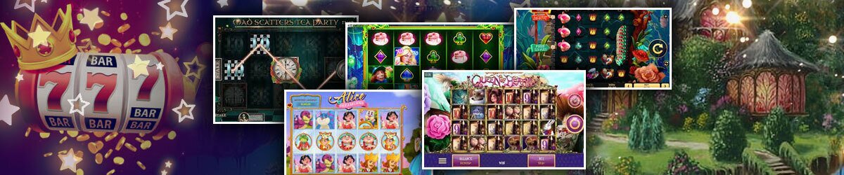 Best Alice in Wonderland Slots with images from Alice in Dreamland and more with woodsy forest background