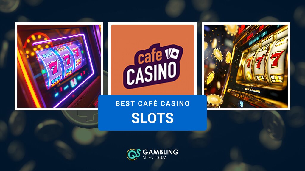 5 Best Café Casino Slots 