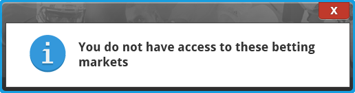 A Popup Reading You do not have access to these betting markets