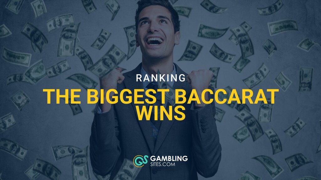Ranking the Biggest Baccarat Wins Ever – Who Won the Most?