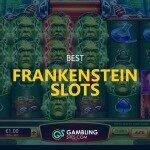 Best Frankenstein Slots text centered, Frankenstein slot image in background