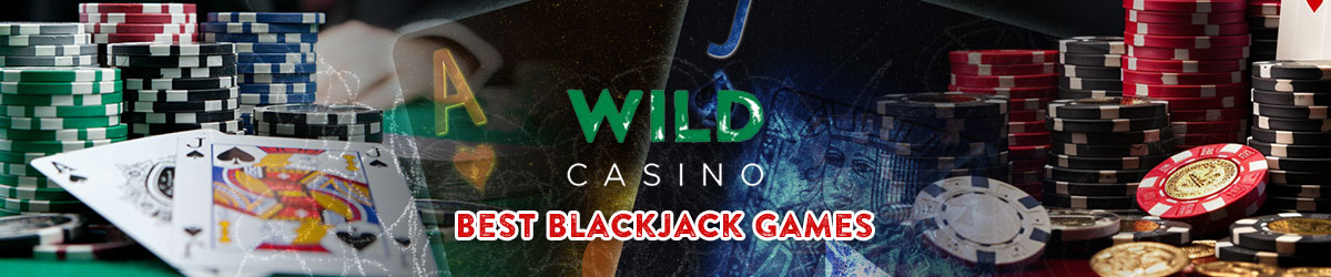 Best Wild Casino Blackjack Games with casino cards and chips surrounding