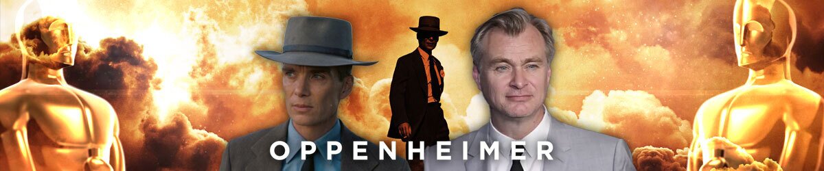 Oppenheimer text centered, Cillian Murphy and Christopher Nolan featured, with Oscars imagery and explosions in background