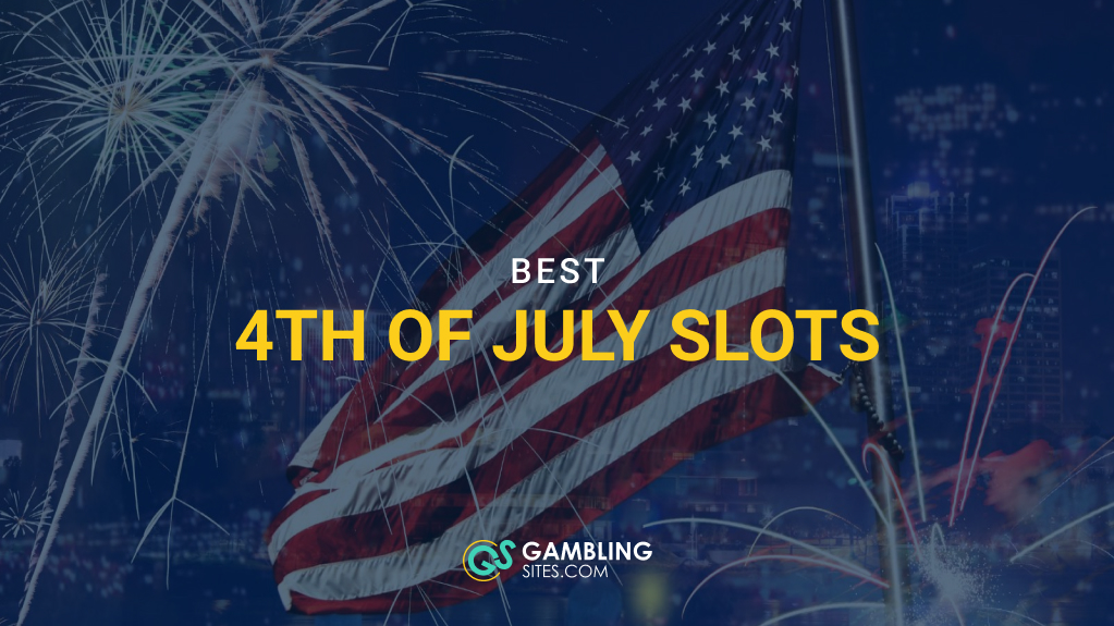 Best 4th of July Slots to Play Online