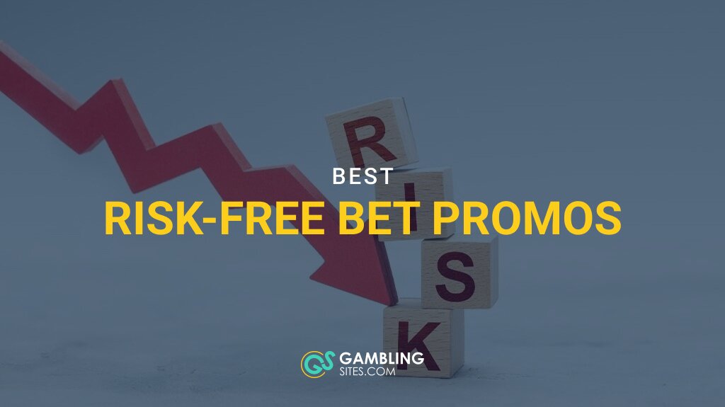 3 Best Risk-Free Bet Promos to Try Now