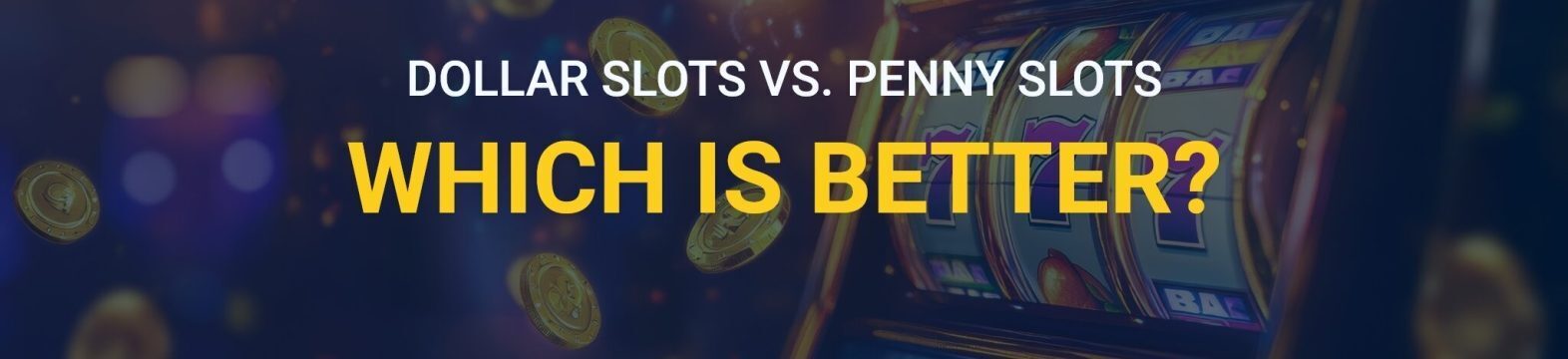 penny vs dollar slots