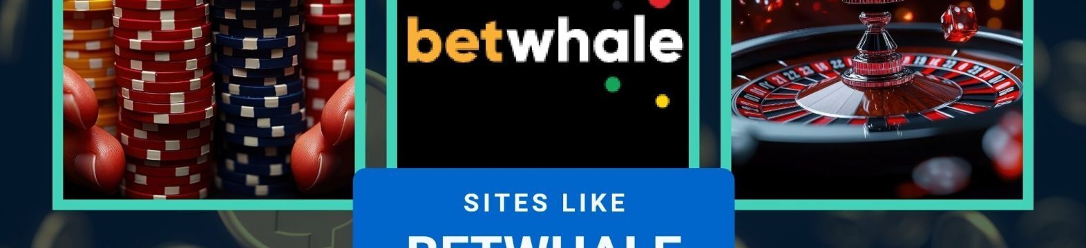 Top gambling sites like BetWhale with casino chips, roulette wheel, and BetWhale logo featured