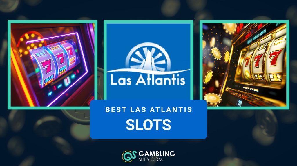 las atlantis slots