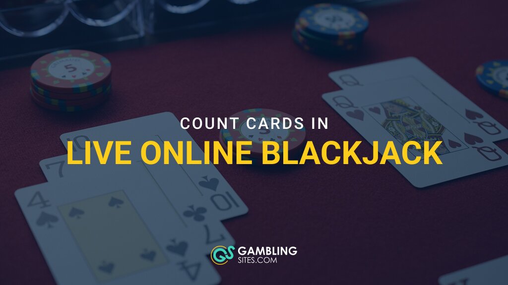 Live Blackjack Card Counting Explained