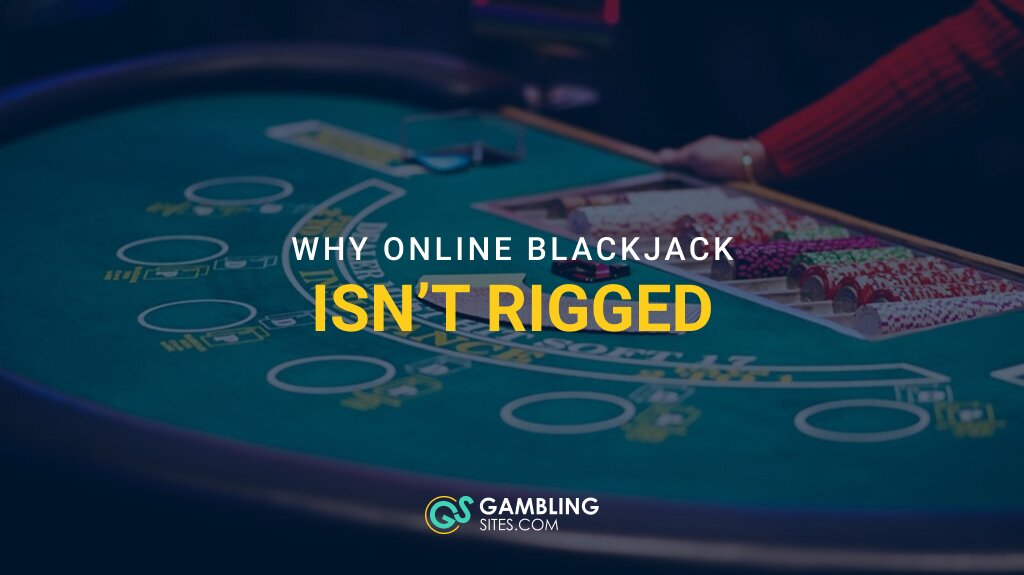Why Online Blackjack Isn’t Rigged: The Facts Explained