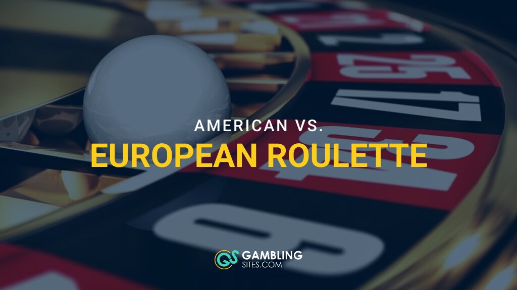 American vs. European Roulette: Know Your Odds