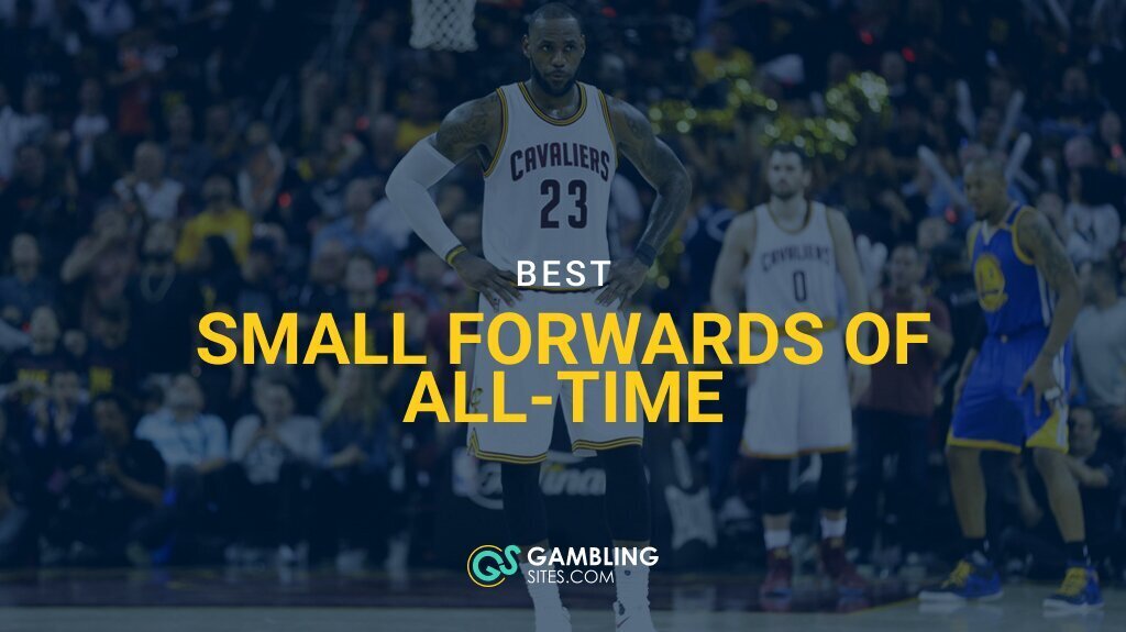 5 Best NBA Small Forwards of All-Time, Ranked