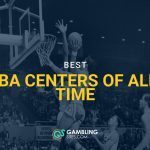 Stylized banner showing a basketball court floor and large ‘Best NBA Centers’ text