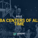 Stylized banner showing a basketball court floor and large ‘Best NBA Centers’ text