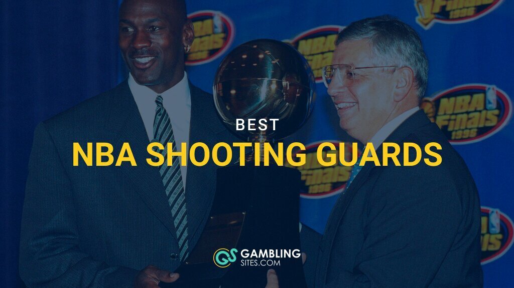 Best NBA Shooting Guards of All-Time, Ranked
