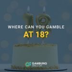 Birthday cake with number 18 candles lit, featuring “Where Can You Gamble at 18?” text overlay and GamblingSites.com branding.
