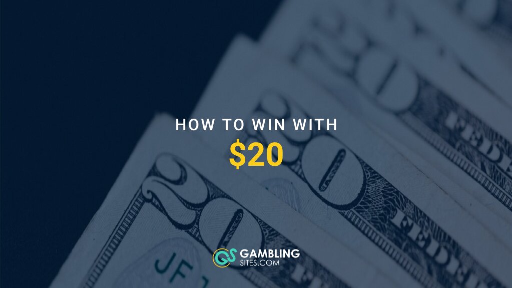How to Win at the Casino With $20