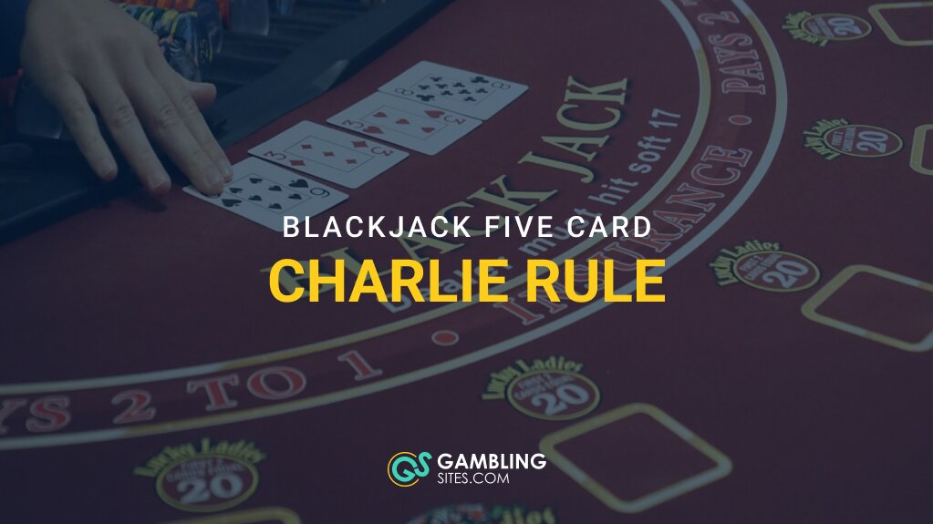 Understanding the Blackjack Five Card Charlie Rule (Complete Guide)
