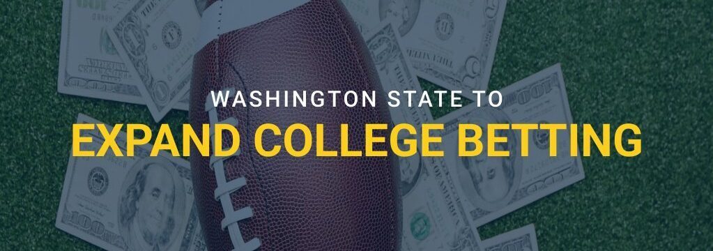 Football on turf surrounded by U.S. dollar bills with text “Washington State to Expand College Betting” and GamblingSites.com logo.