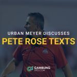 Feature image showing Urban Meyer on an Ohio State football field with the headline “Urban Meyer Discusses Pete Rose Texts” displayed across the image.