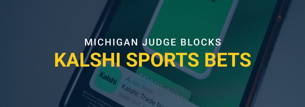 Michigan Judge Blocks Kalshi Sports Bets graphic over a blurred phone screen showing the Kalshi app listing.