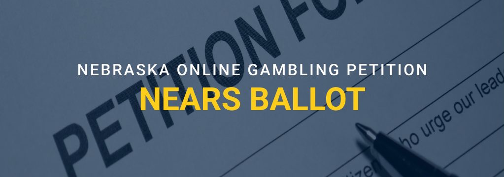 Petition form with a pen and text reading “Nebraska online gambling petition nears ballot.”
