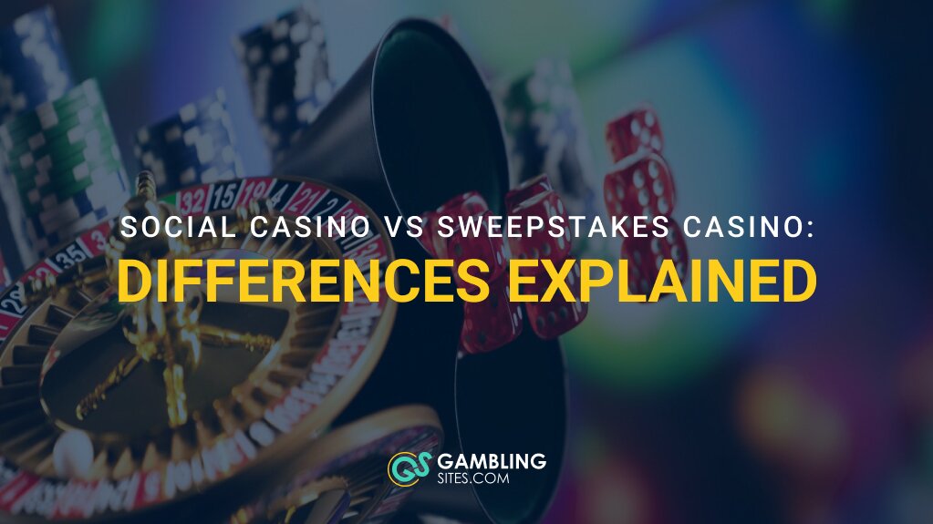 Social Casino vs Sweepstakes Casino — What’s the Difference?