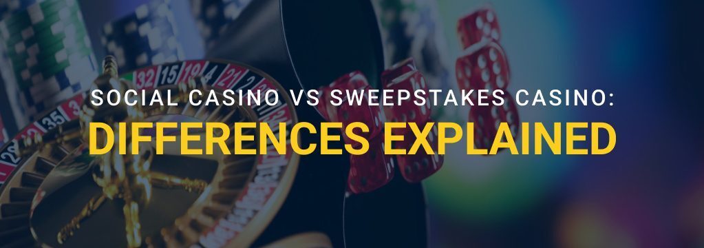 Roulette wheel, poker chips, and dice with text reading “Social Casino vs Sweepstakes Casino: Differences Explained.”